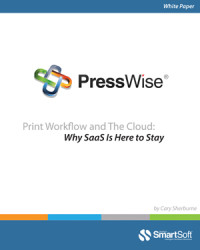 Print Workflow and The Cloud: Why SaaS Is Here to Stay